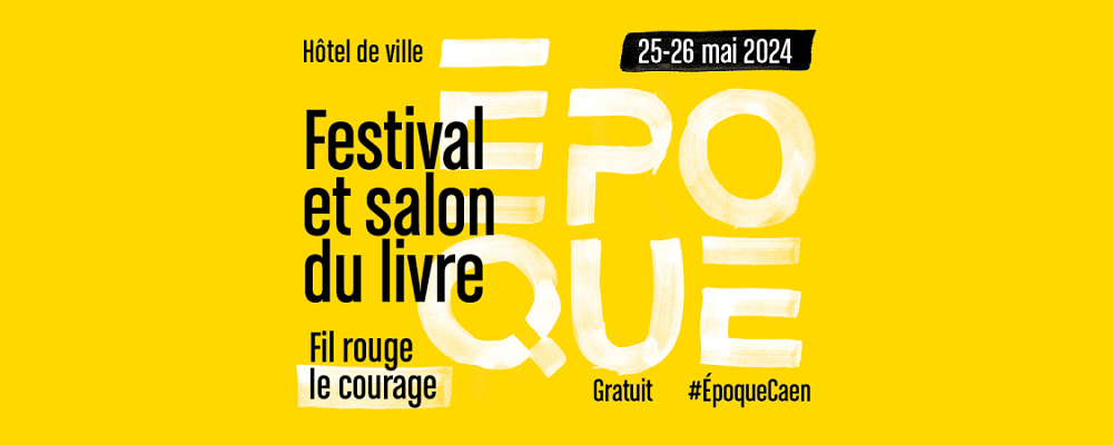 You are currently viewing Époque · Festival et salon du livre de Caen